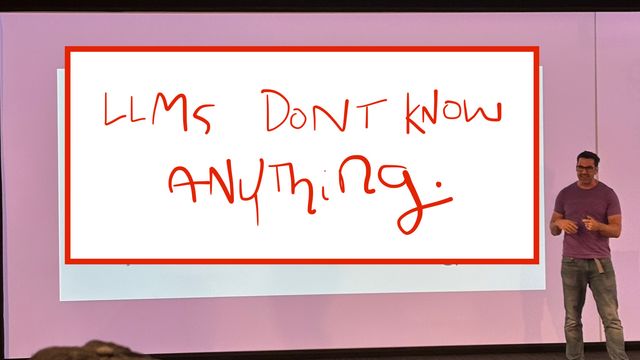 Phil's slide is badly edited to say LLM's don't know anything

